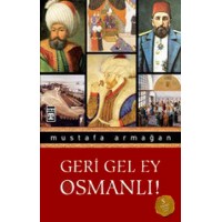 Geri Gel Ey Osmanlı