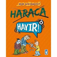 Haraca Hayır  Nelere Hayır Demeliyiz