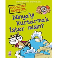 Dünya'yı Kurtarmak İster Misin