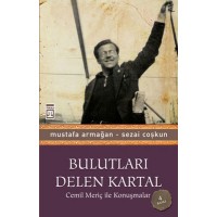 Bulutları Delen Kartal Cemil Meriç ile Konuşmalar