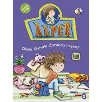 Alper Okula Gitmek Zorunda mıyım