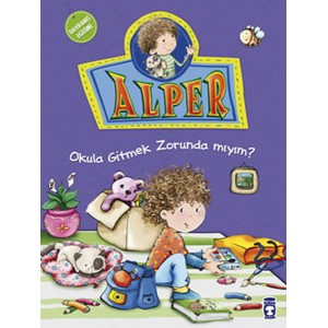 Alper Okula Gitmek Zorunda mıyım