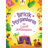 Biricik Peygamberim ve Çocuk Arkadaşları