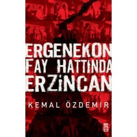 Ergenekon Fay Hattında Erzincan