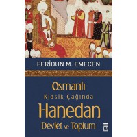 Osmanlı Klasik Çağında Hanedan, Devlet ve Toplum