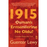 1915 Osmanlı Ermenilerine Ne Oldu