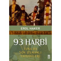 93 Harbi Tuna'da Son Osmanlı Yahudileri