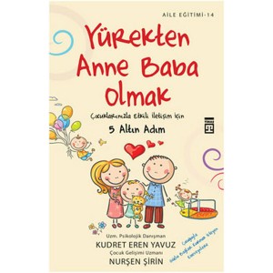 Yürekten Anne Baba Olmak İçin 7 Armağan