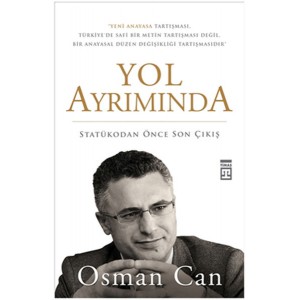 Yol Ayrımında Statükodan Önce Son Çıkış
