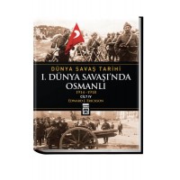 Dünya Savaş Tarihi I. Dünya Savaşı'Nda Osmanlı Cilt 4 Ciltli