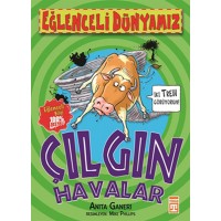 Eğlenceli Dünyamız Çılgın Havalar