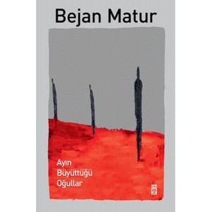 Ayın Büyüttüğü Oğullar