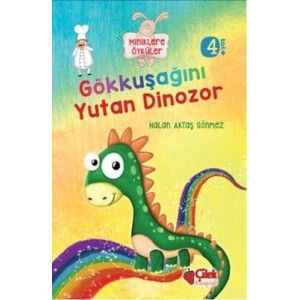 Gökkuşağını Yutan Dinozor Miniklere Öyküler