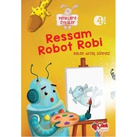 Ressam Robot Robi Miniklere Öyküler