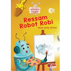 Ressam Robot Robi Miniklere Öyküler