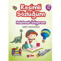 Anlatmak İstiyorum Resimli Sözlüğüm 5 7 Yaş