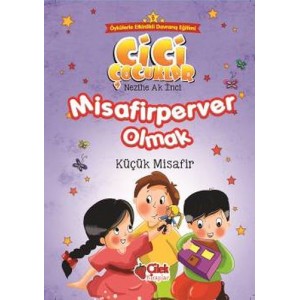 Cici Çocuklar 8 Misafirperver Olmak