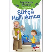 Deyimlerle Öyküler Sütçü Halil Amca