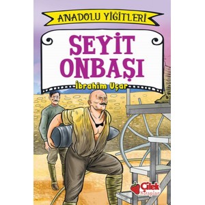 Anadolu Yiğitleri 2 Seyit Onbaşı