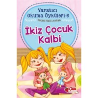 Yaratıcı Okuma Öyküleri 06 İkiz Çocuk Kalbi