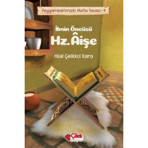 İlmin Öncüsü Hz. Aişe Peygamberimizin Mutlu Yuvası 4