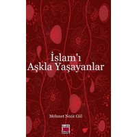 İslam'ı Aşkla Yaşayanlar