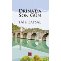 Drina'da Son Gün