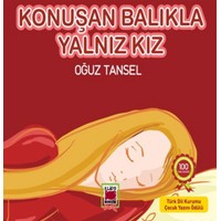 Konuşan Balıkla Yalnız Kız