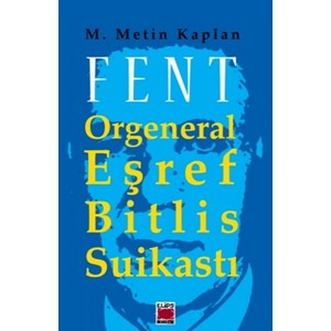 Fent Orgeneral Eşref Bitlis Suikastı
