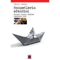 Manşetlerin Efendisi Muhtar Olamaz Dediler Başbakan Oldu