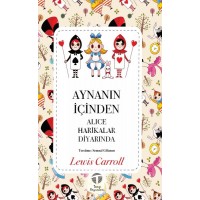 Aynanın İçinden Alice Harikalar Diyarında