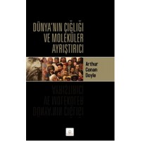 Dünyanın Çığlığı ve Moleküler Ayrıştırıcı
