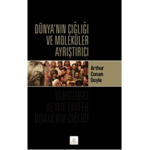 Dünyanın Çığlığı ve Moleküler Ayrıştırıcı
