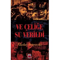 Ve Çeliğe Su verildi