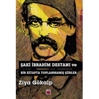 Şaki İbrahim Destanı ve Bir Kitapta Toplanmamış Şiirler