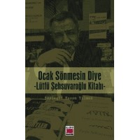 Ocak Sönmesin Diye Lütfü Şehsuvaroğlu Kitabı