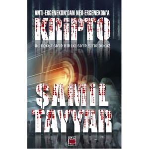 Anti Ergenekondan Neo Ergenekona Kripto