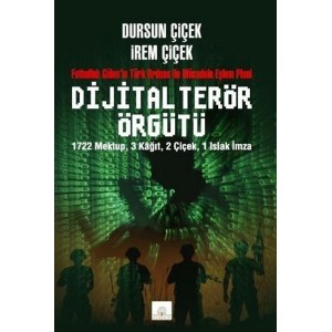 Dijital Terör Örgütü Fethullah Gülenin Türk Ordusu ile Mücadele Eylem Planı