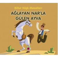 Ağlayan Narla Gülen Ayva Billur Köşk Masalları