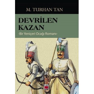 Devrilen Kazan Bir Yeniçeri Ocağı Romanı