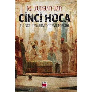 Cinci Hoca Bir Deli İbrahim Dönemi Romanı