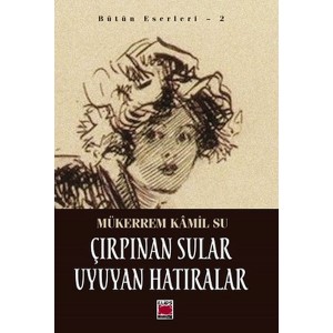 Çırpınan Sular Uyuyan Hatıralar