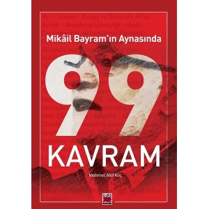 Mikail Bayramın Aynasında 99 Kavram