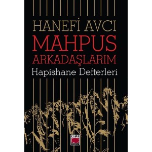 Mahpus Arkadaşlarım Hapishane Defterleri
