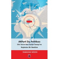 AKParti Dış Politikası Sıfır Sorundan Suriye Savaşına