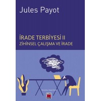 İrade Terbiyesi II Zihinsel Çalışma ve İrade