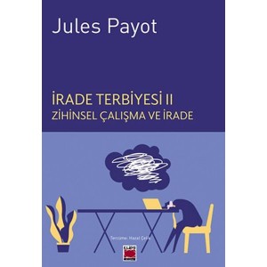 İrade Terbiyesi II Zihinsel Çalışma ve İrade