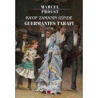 Kayıp Zamanın İzinde Guermantes Tarafı 3. Kitap