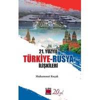 21. Yüzyıl Türkiye Rusya İlişkileri