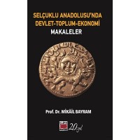 Selçuklu Anadolusunda Devlet Toplum Ekonomi Makaleler